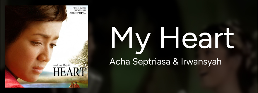 Chord My Heart, Soundtrack Film Heart yang Bikin Nostalgia