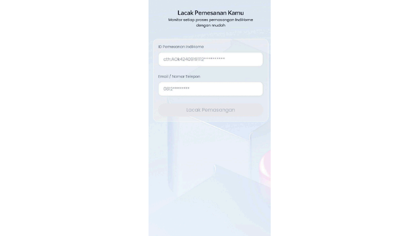 Pada halaman Lacak Pesanan Kamu, isi ID Pemesanan IndiHome