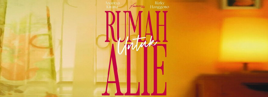 Ini Sinopsis Film Rumah untuk Alie, Tayang di Netflix